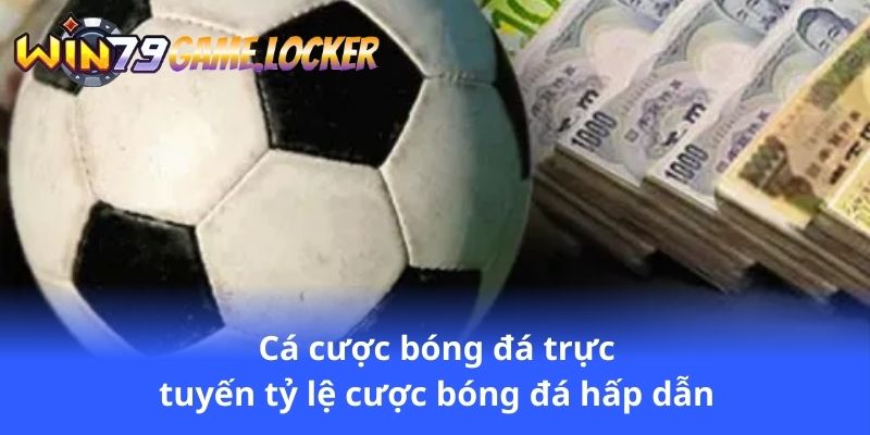 ca-cuoc-bong-da-truc-tuyen-ty-le-cuoc-bong-da-hap-dan