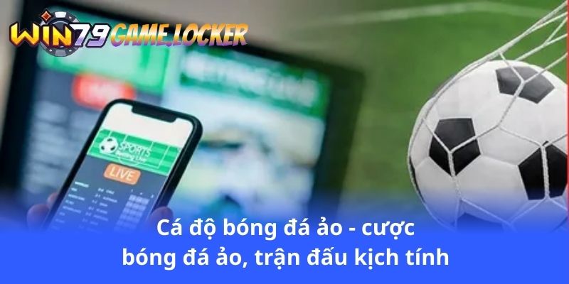 ca-do-bong-da-ao-cuoc-bong-da-ao-tran-dau-kich-tinh