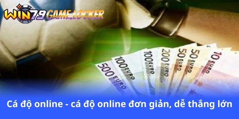 ca-do-online-ca-do-online-don-gian-de-thang-lon
