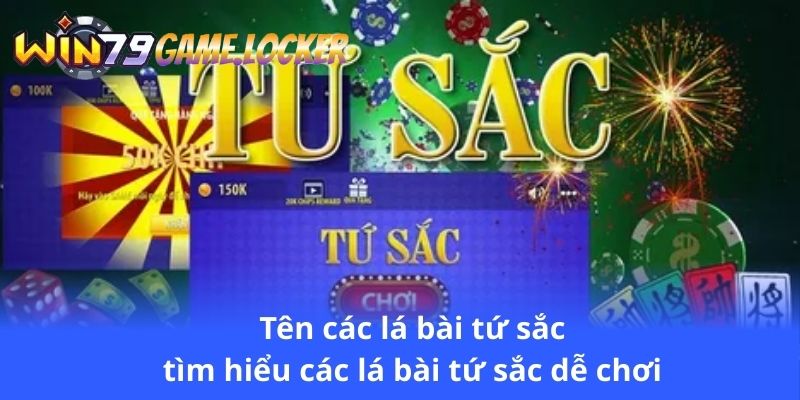 ten-cac-la-bai-tu-sac-tim-hieu-cac-la-bai-tu-sac-de-choi